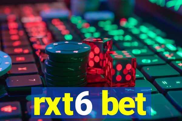 rxt6 bet